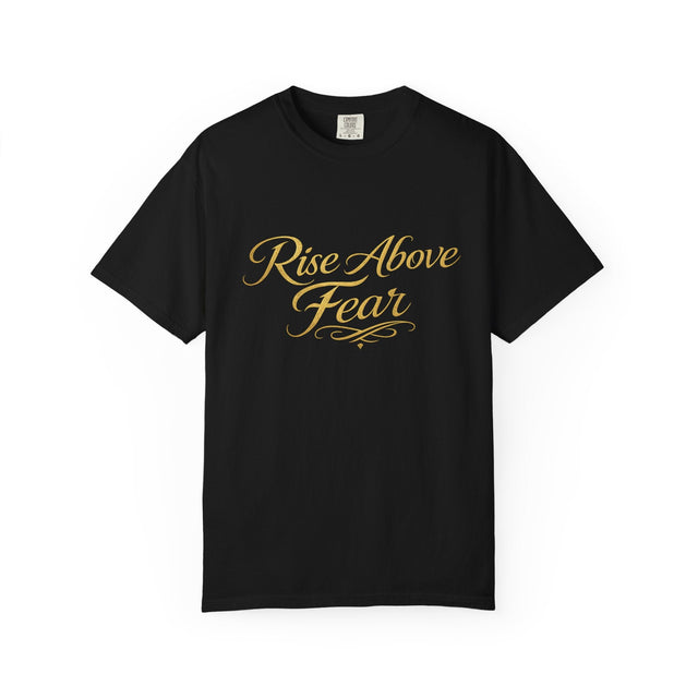 Rise Above Fear graphic tee
