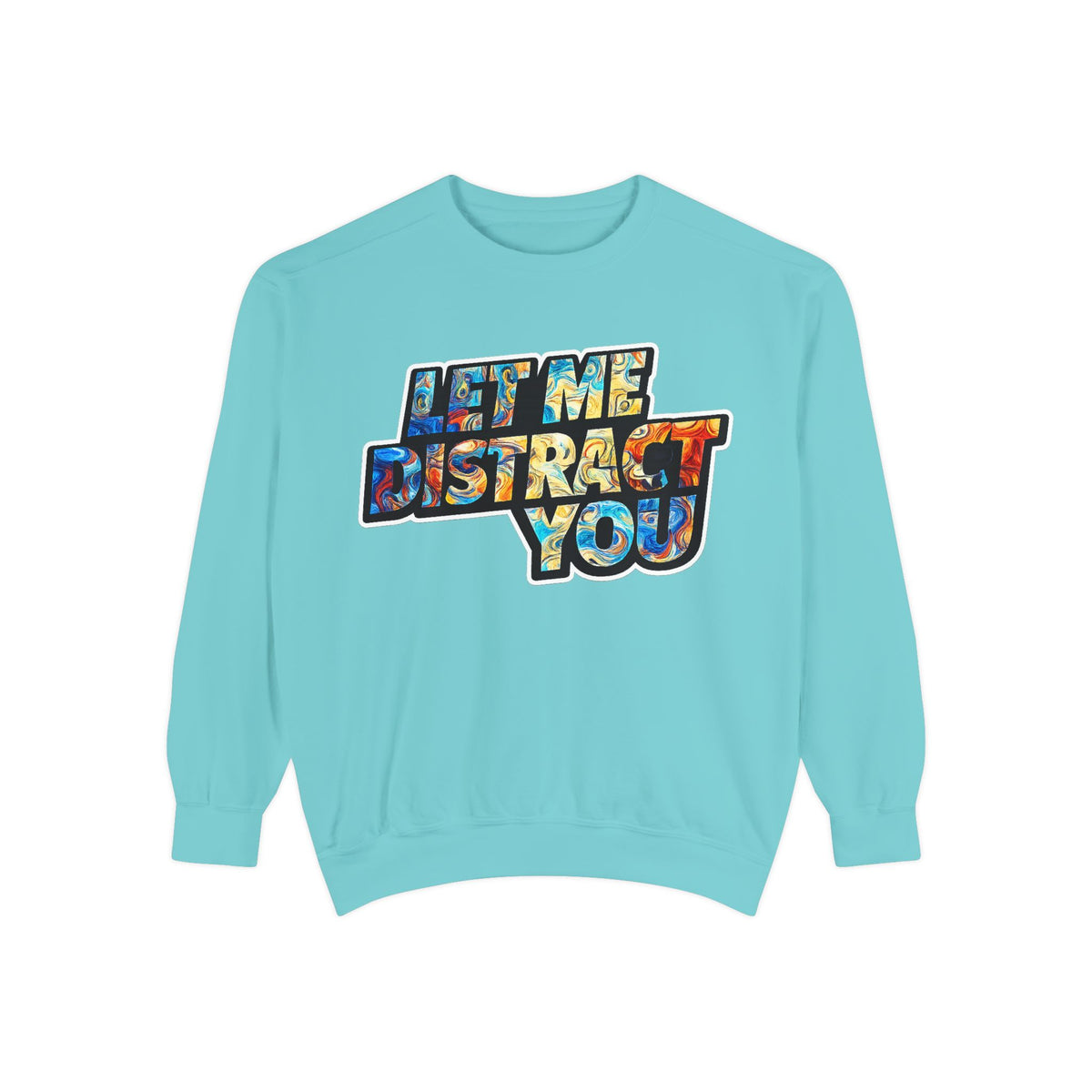 Let Me Distract You Sweatshirt — Colorful Retro Graphic Crewneck