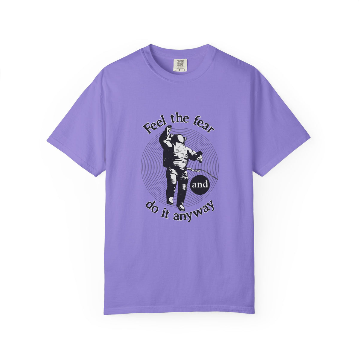 Astronaut 'Feel the Fear and Do It Anyway' Graphic T‑Shirt