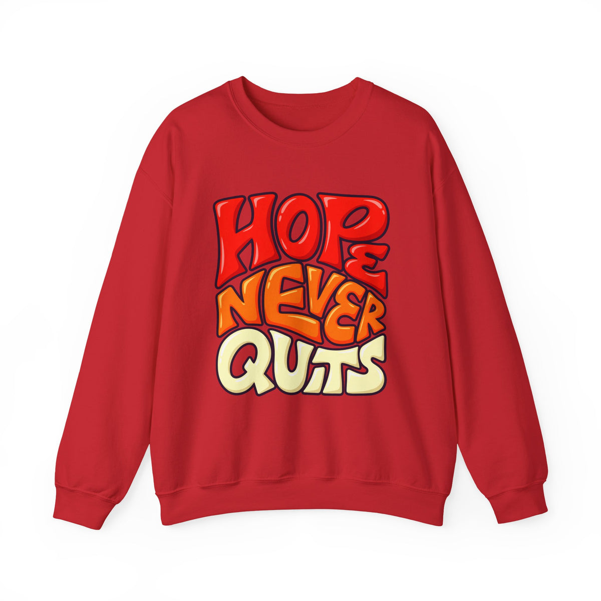 Hope Never Quits Crewneck Sweatshirt