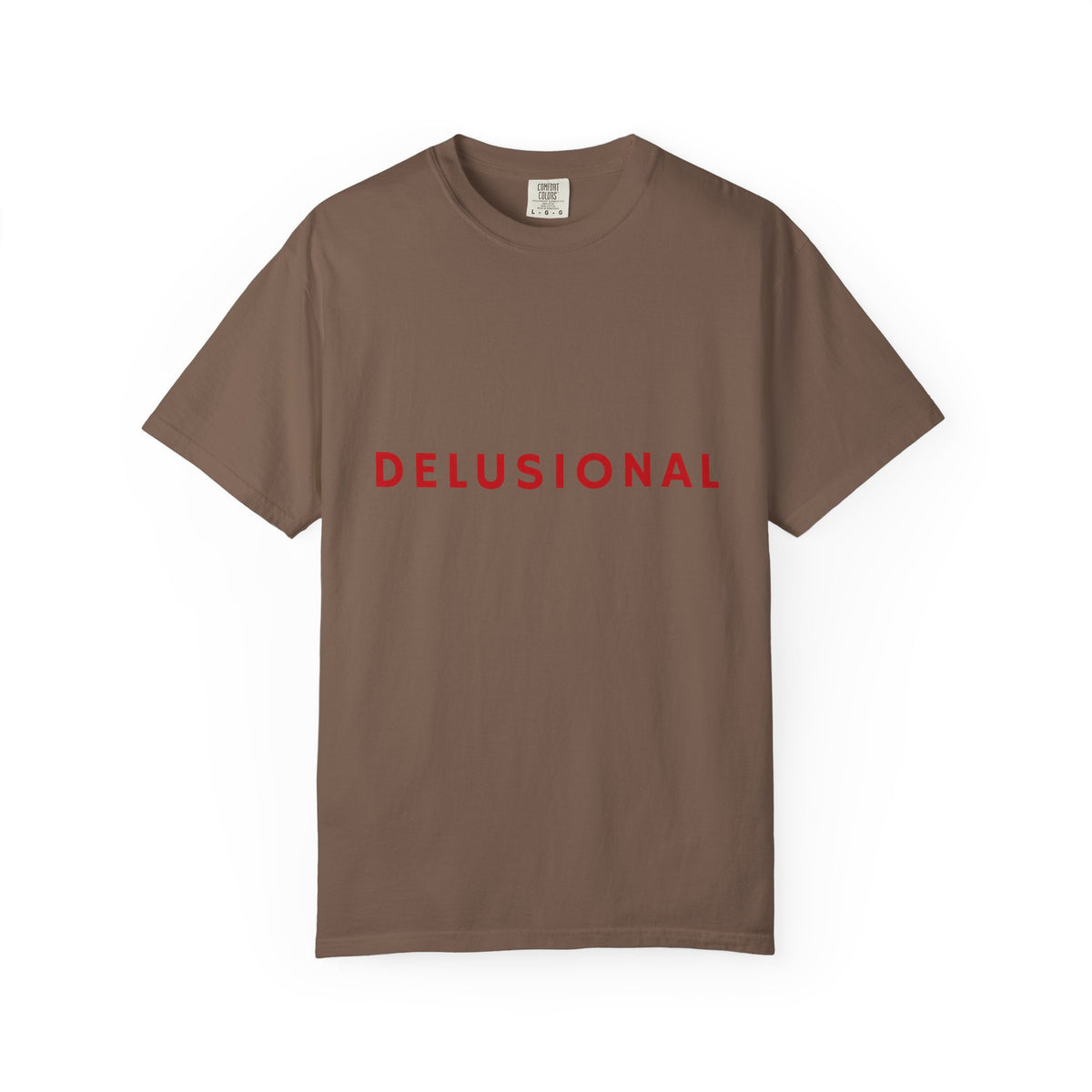 Delusional Graphic T-Shirt — Minimalist Red Text Tee