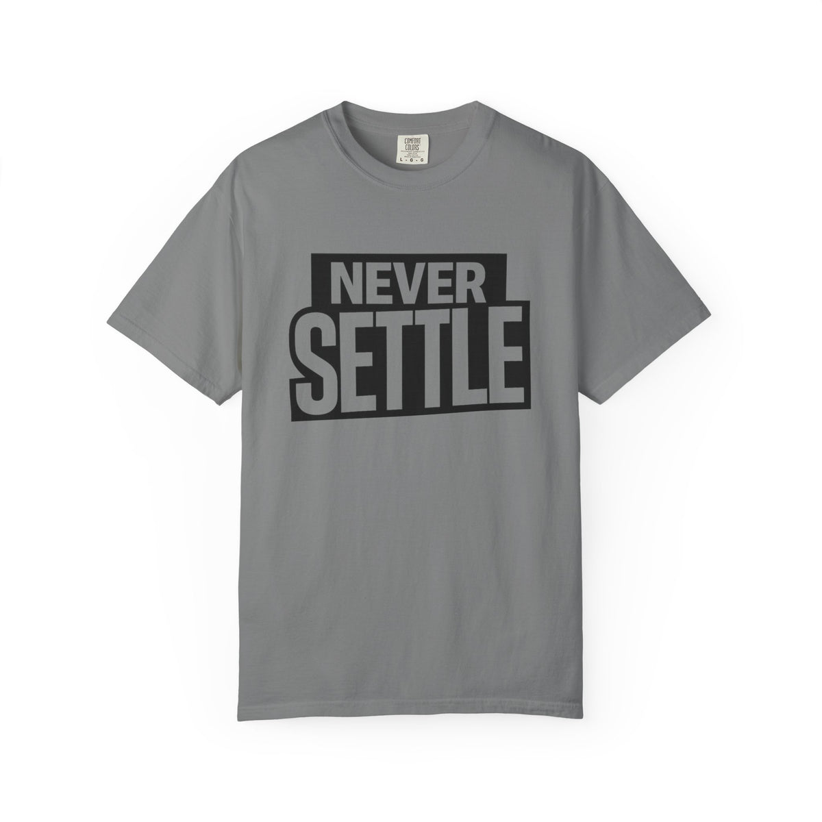 Never Settle T-Shirt — Bold Motivational Graphic Tee