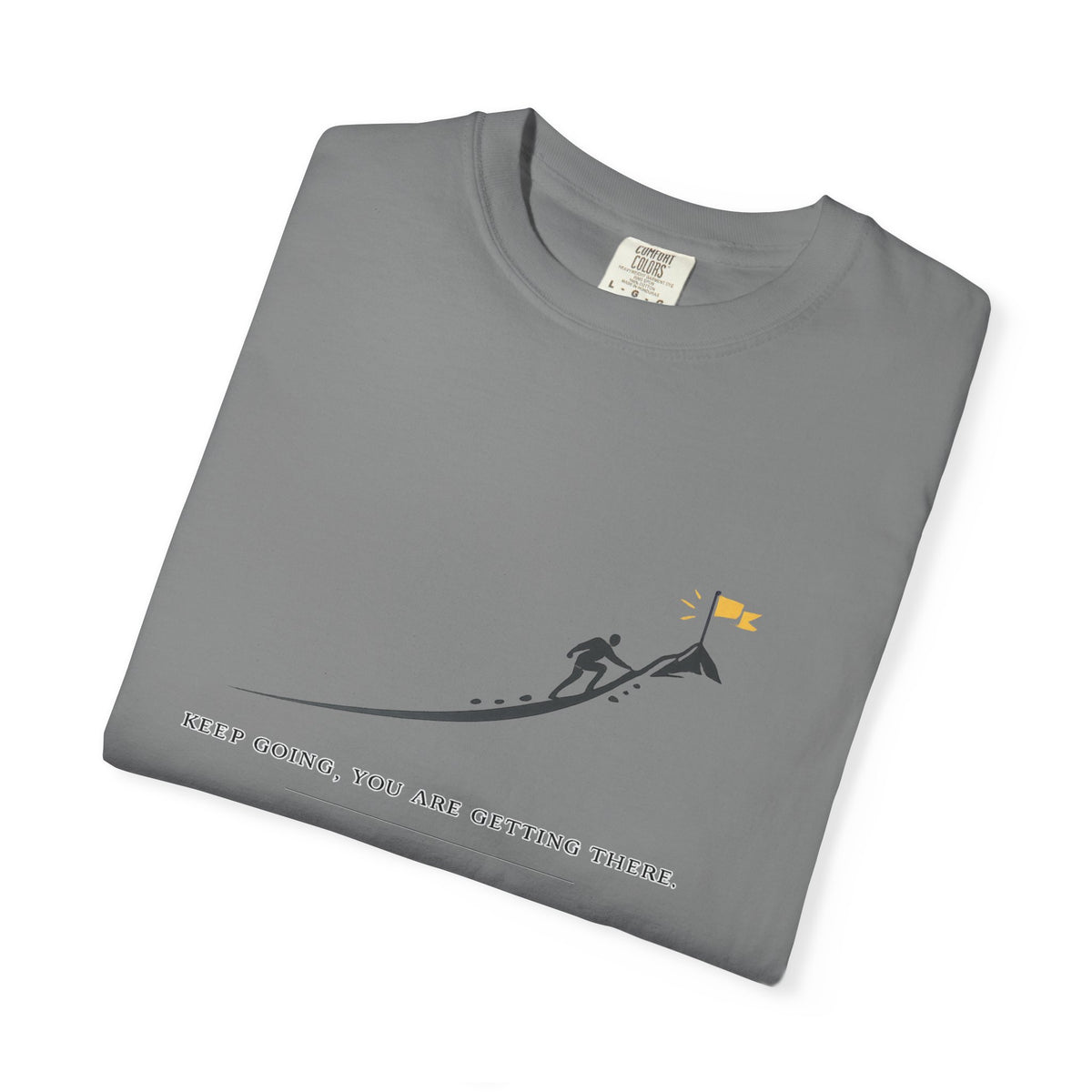 Motivational Climber T-Shirt — "Keep Going, You Are Getting There"