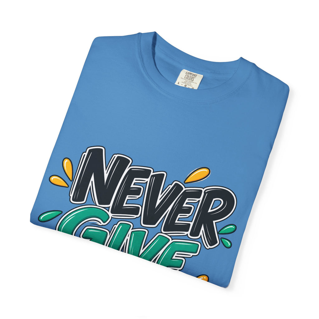 Never Give Up T-Shirt — Motivational Graphic Tee
