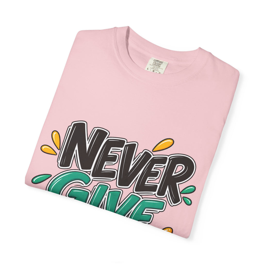 Never Give Up T-Shirt — Motivational Graphic Tee