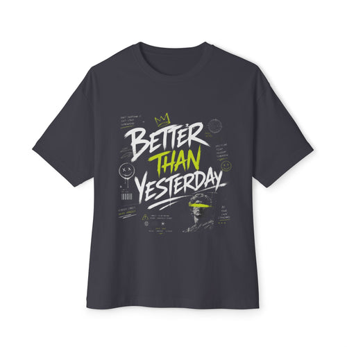Better Than Yesterday Graphic Tee — Motivational Oversized Boxy T‑Shirt
