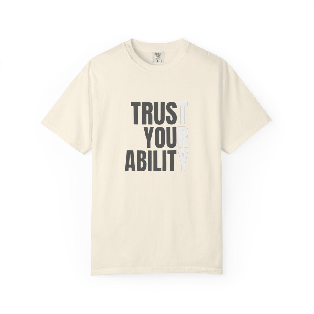Trust Your Ability T-Shirt — Motivational Graphic Tee