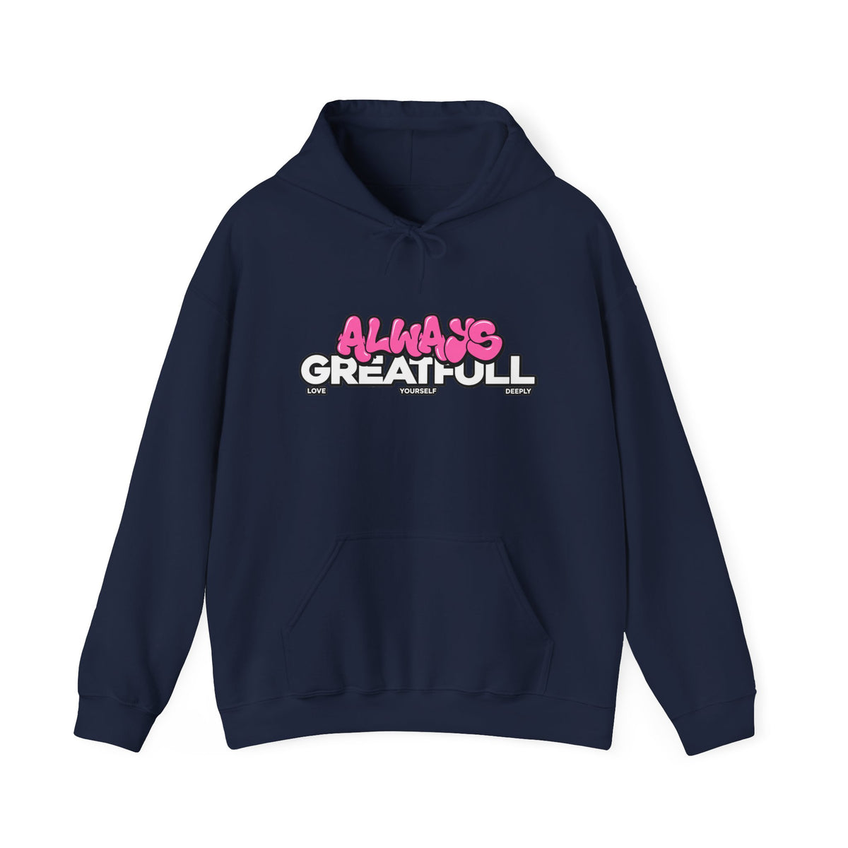 Always Great Full Hoodie — Positive Graphic Pullover