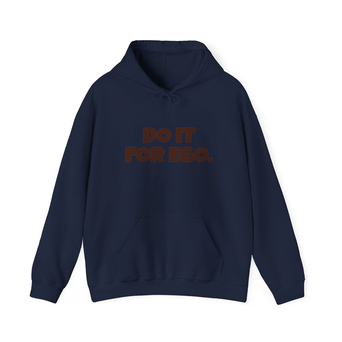 Do It For Ego Hoodie — Bold Graphic Statement Sweatshirt