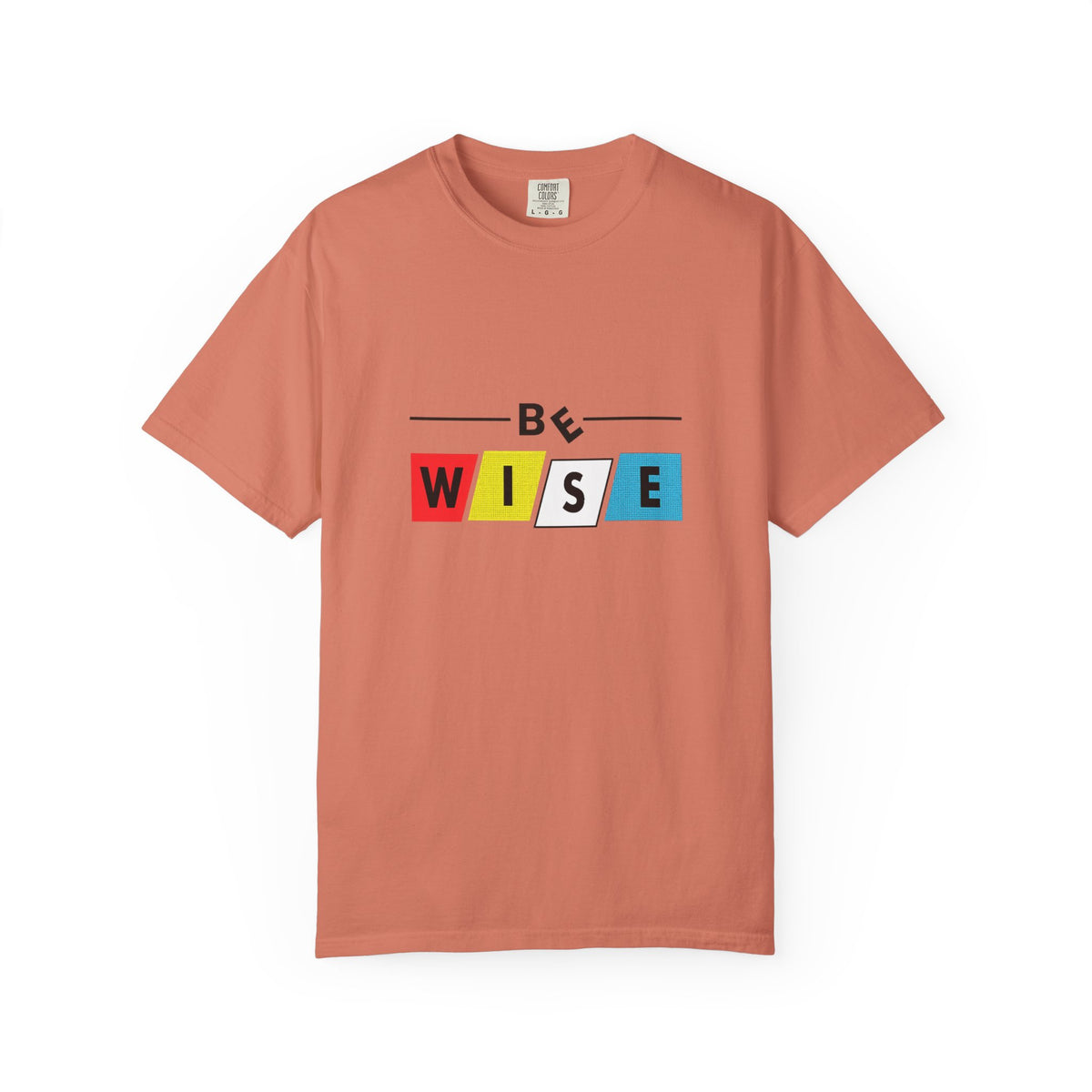 Be Wise Graphic T-Shirt — Color Block Inspirational Tee