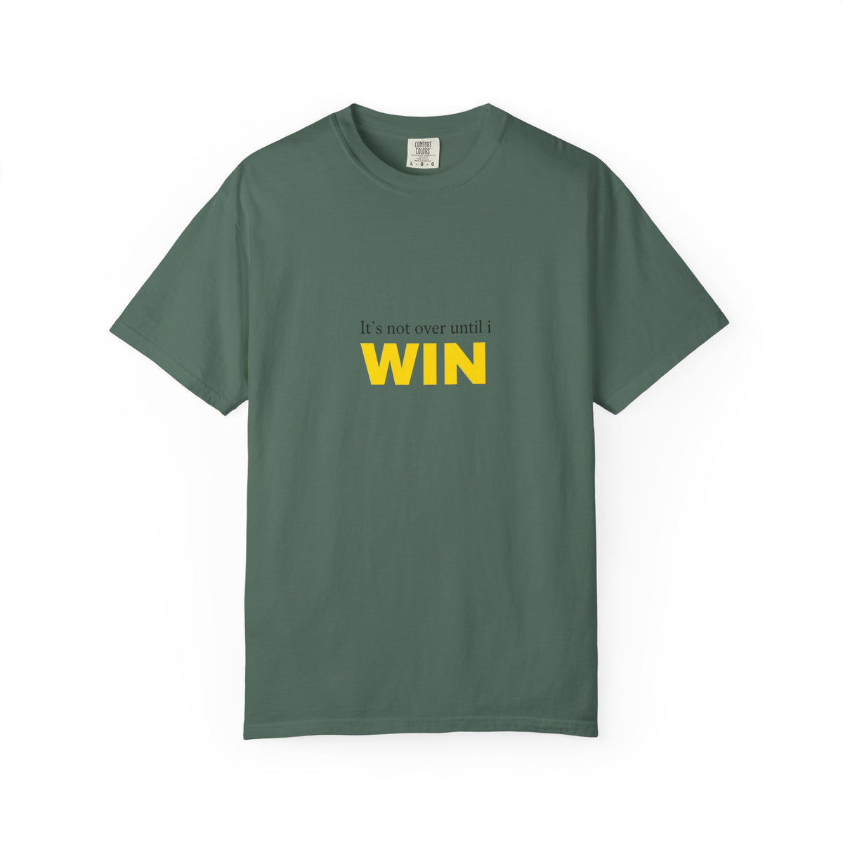 Motivational T-Shirt — "It’s Not Over Until I WIN" Bold Yellow Graphic