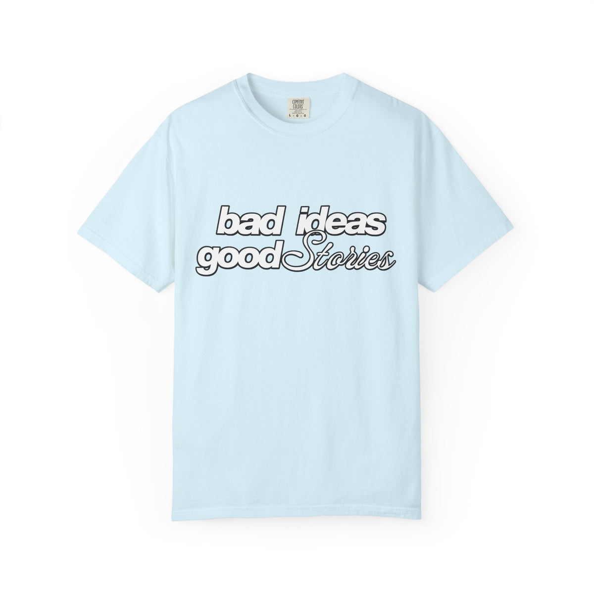T-Shirt — “bad ideas good stories” Retro Script Tee