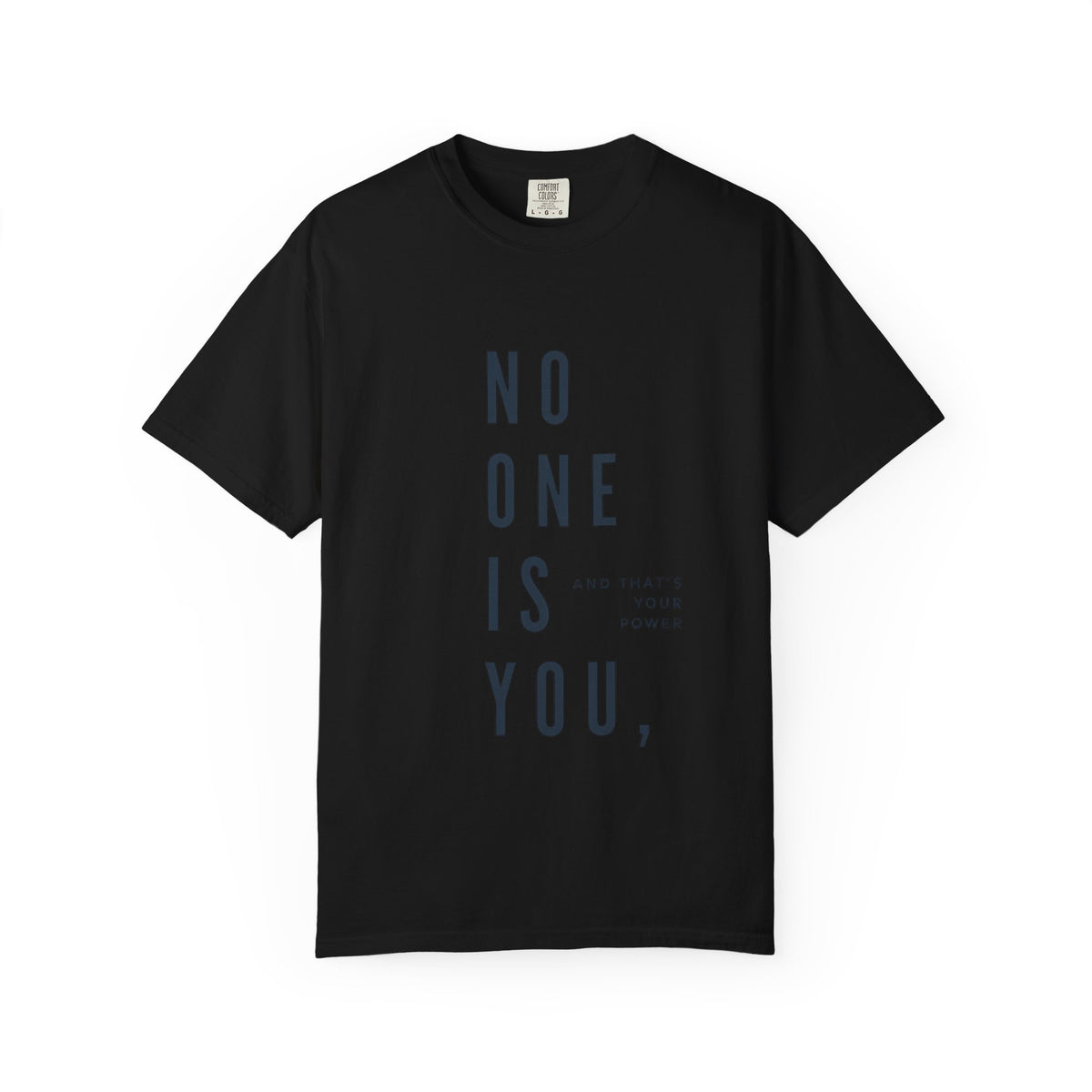 No One Is You Tee — Inspirational Minimalist Graphic T-Shirt
