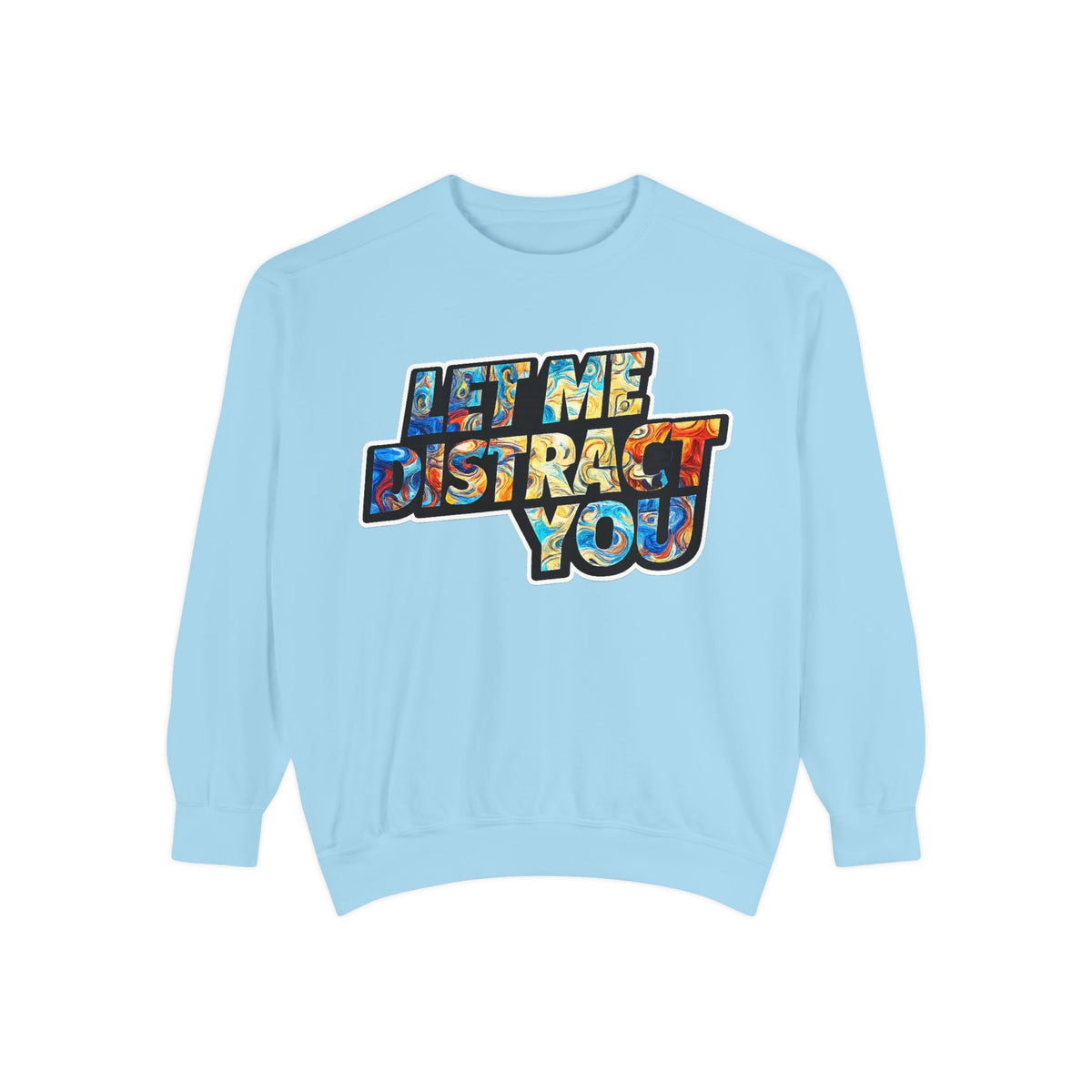 Let Me Distract You Sweatshirt — Colorful Retro Graphic Crewneck
