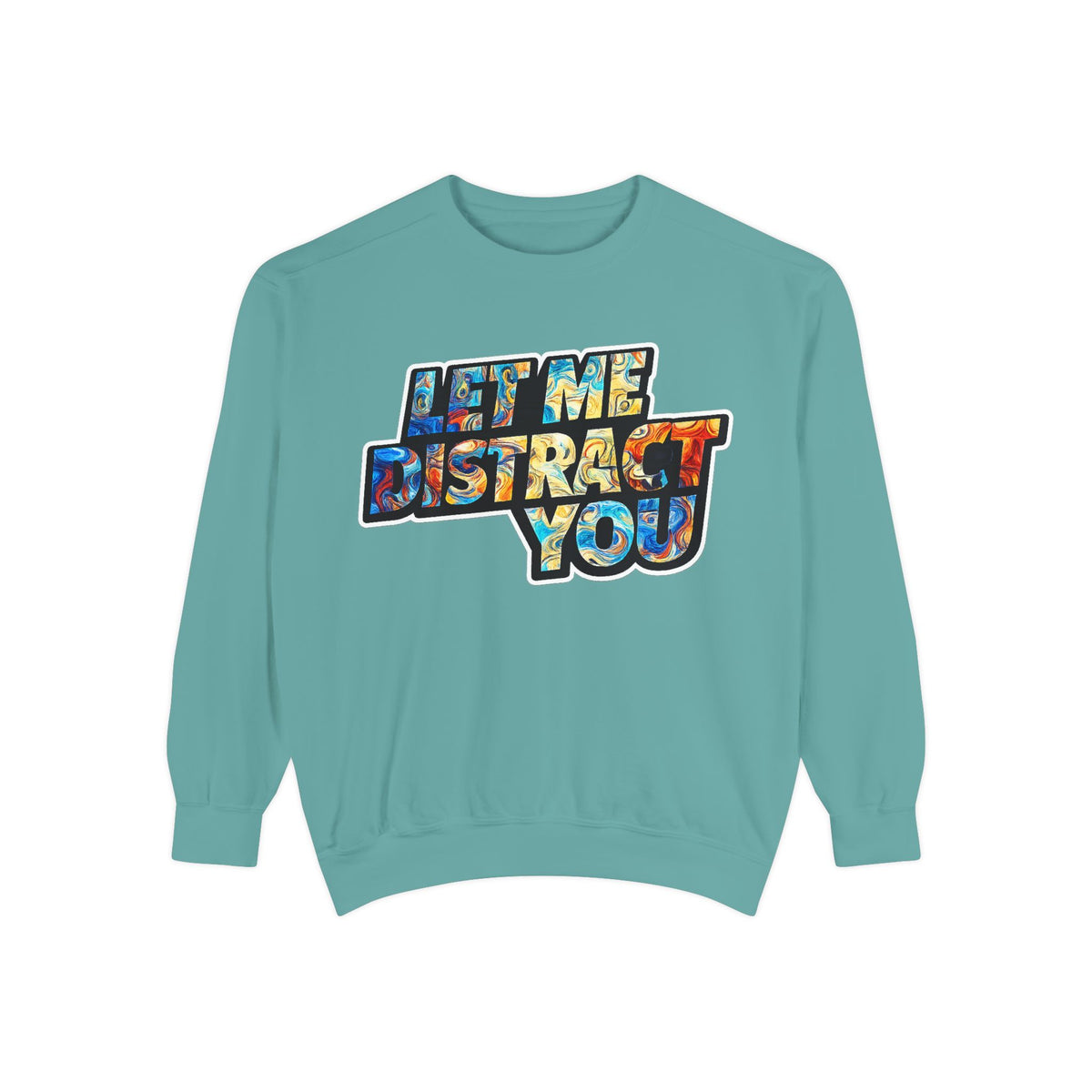 Let Me Distract You Sweatshirt — Colorful Retro Graphic Crewneck