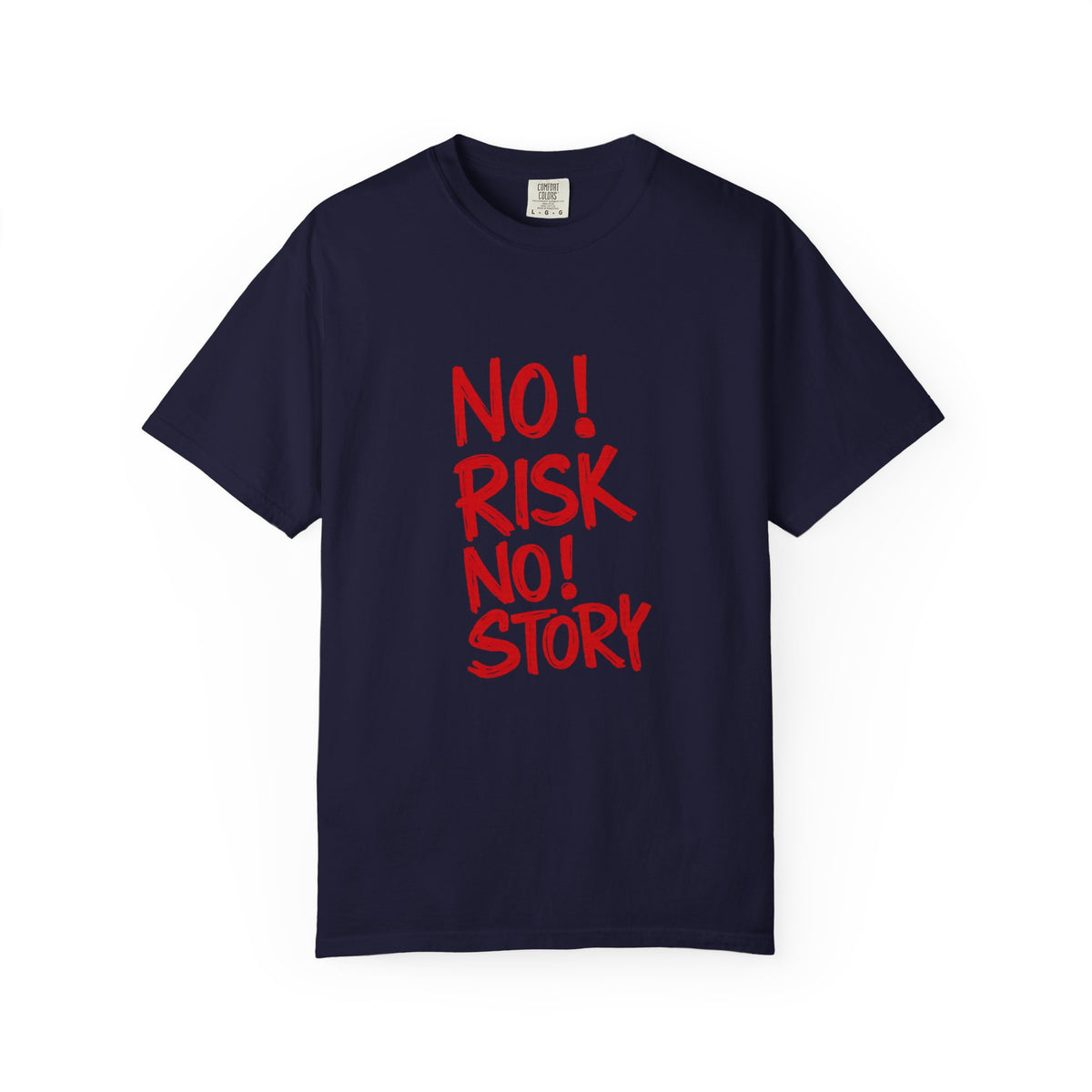 No Risk No Story T-Shirt — Motivational Graphic Tee