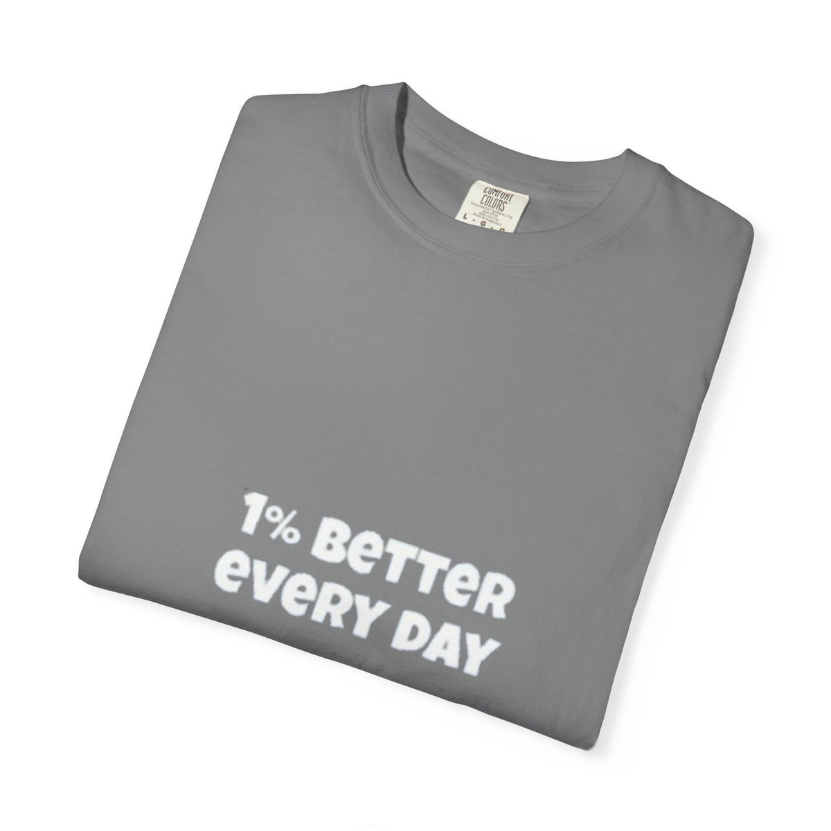 1% Better Every Day T-Shirt — Motivational Daily Progress Tee