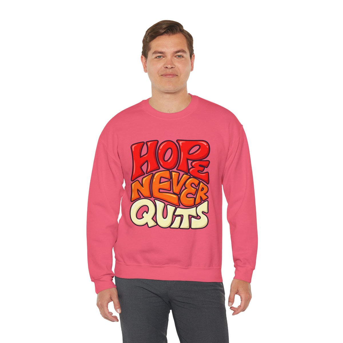 Hope Never Quits Crewneck Sweatshirt