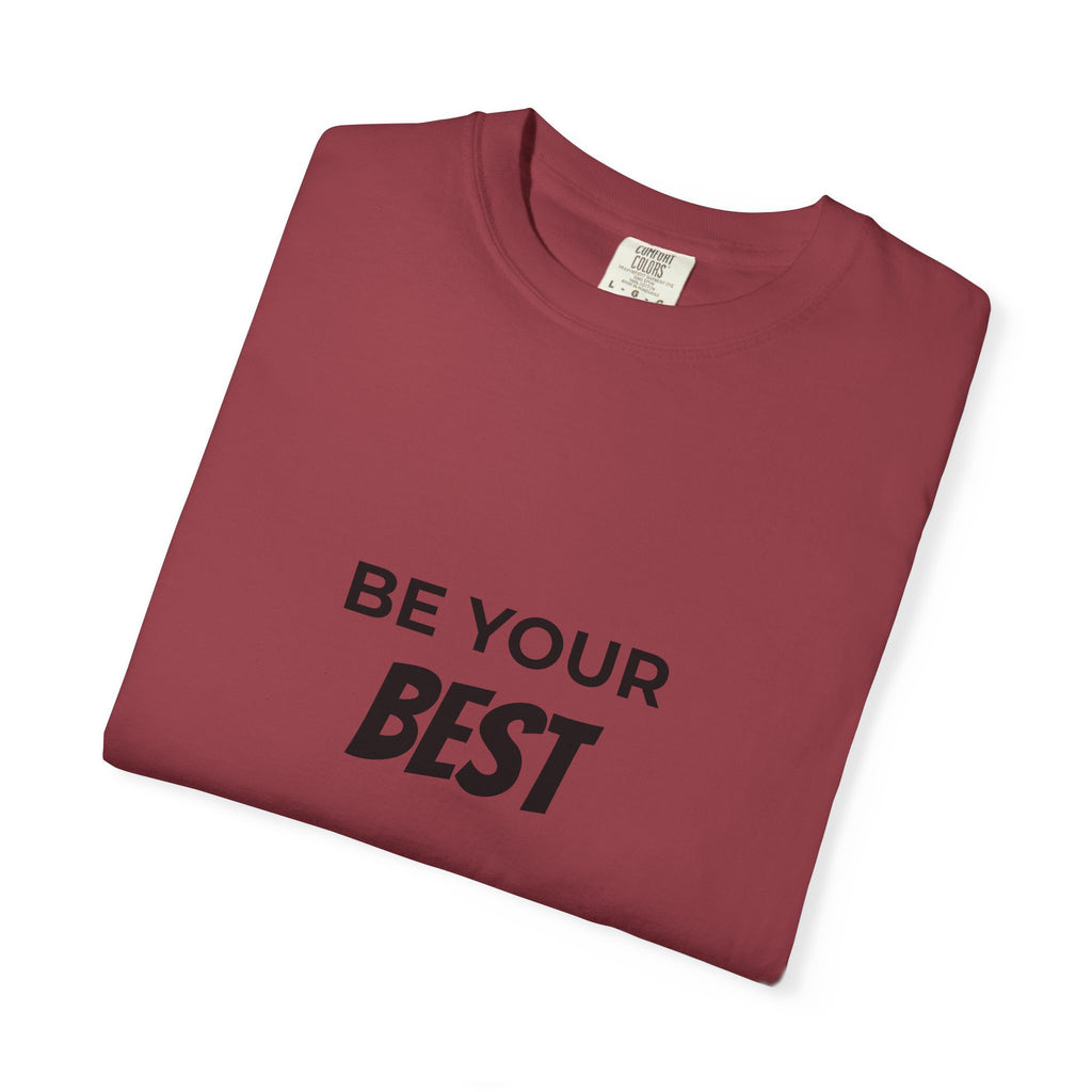 Be Your Best T-Shirt — Motivational Graphic Tee for Everyday Confidence