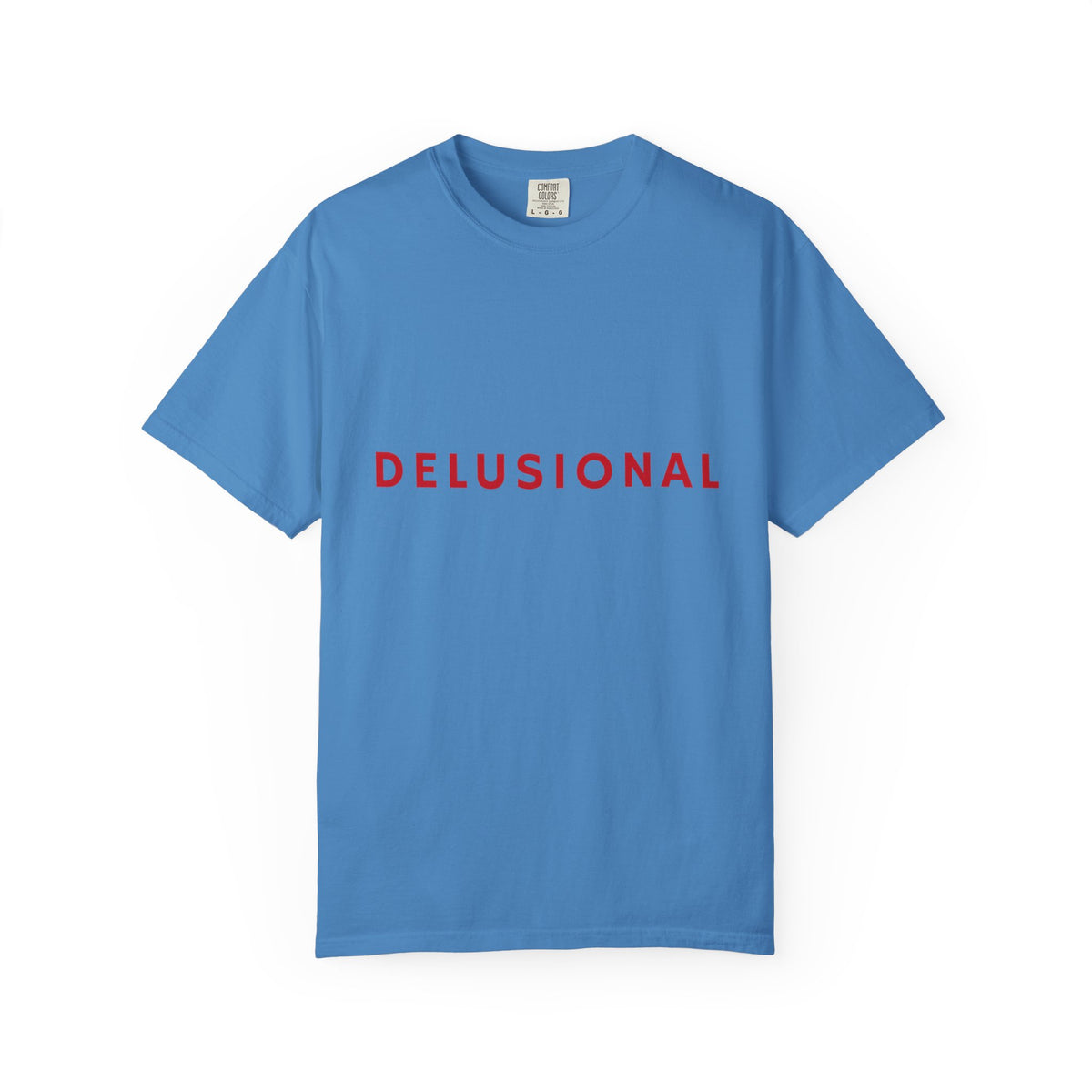 Delusional Graphic T-Shirt — Minimalist Red Text Tee