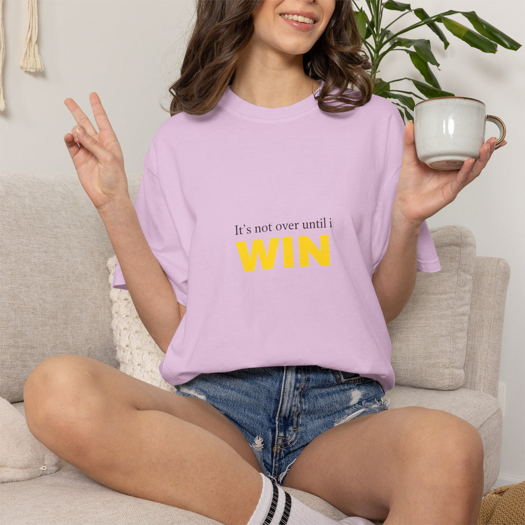 Motivational T-Shirt — "It’s Not Over Until I WIN" Bold Yellow Graphic