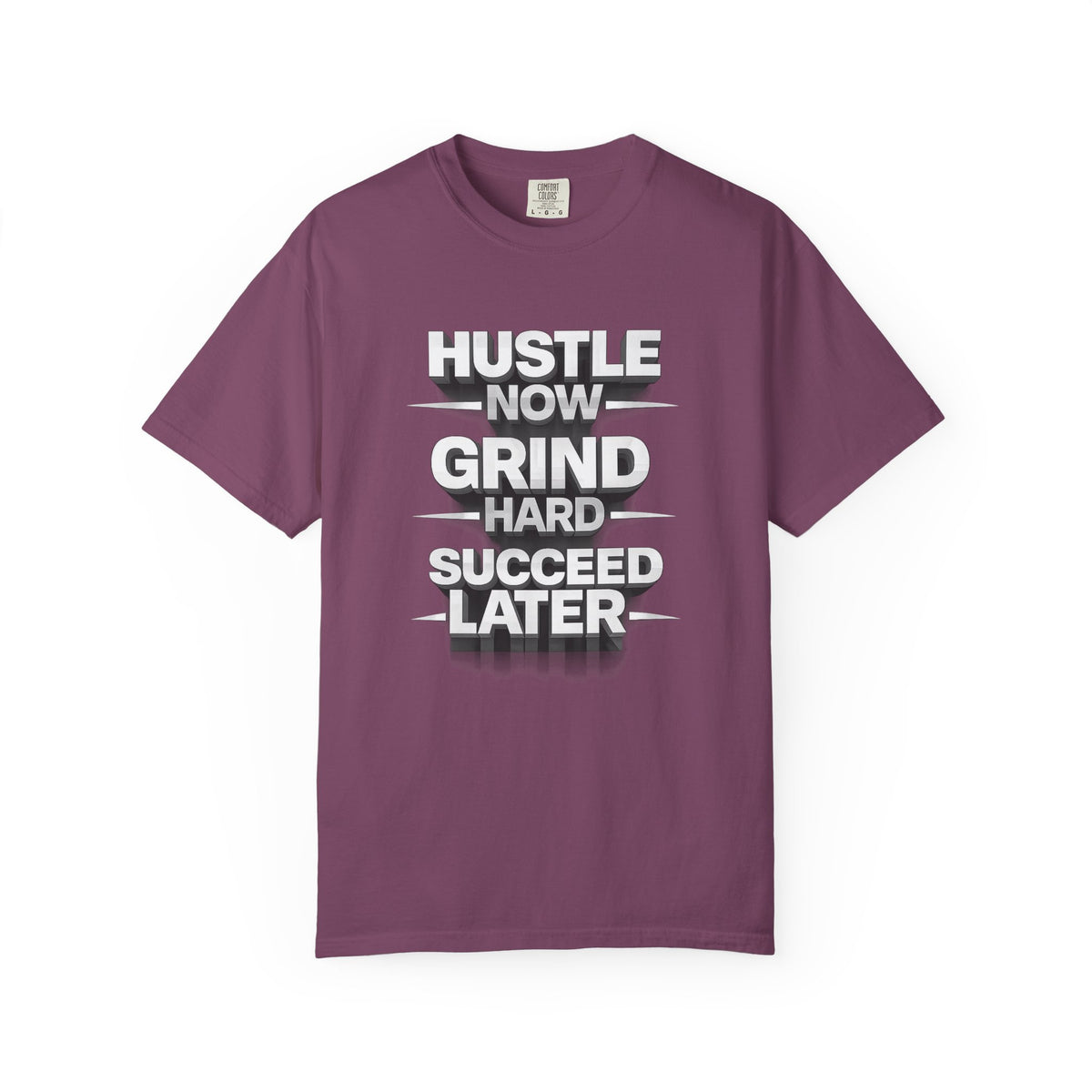 Motivational Hustle T‑Shirt — “Hustle Now, Grind Hard, Succeed Later”