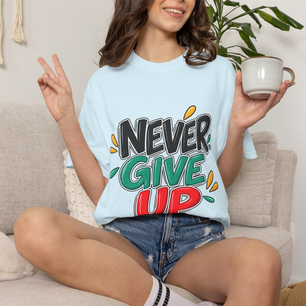 Never Give Up T-Shirt — Motivational Graphic Tee