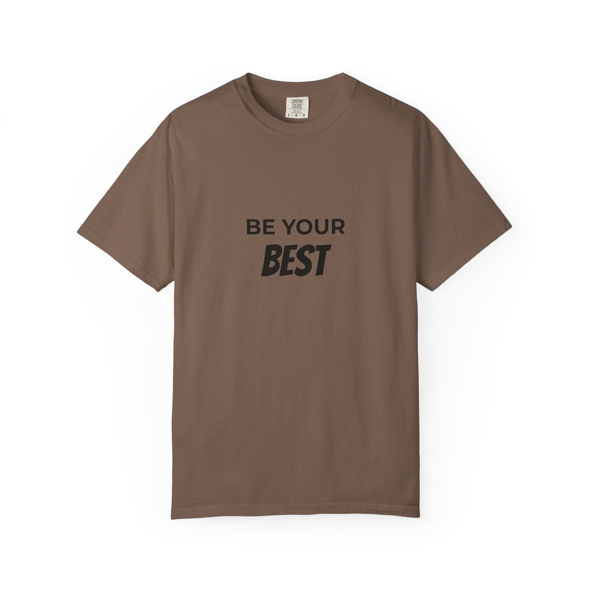 Be Your Best T-Shirt — Motivational Graphic Tee for Everyday Confidence