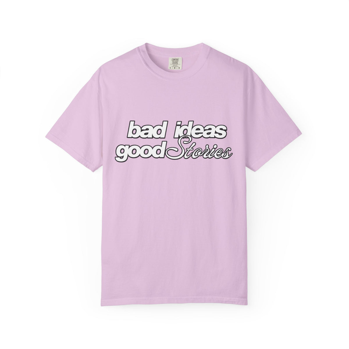 T-Shirt — “bad ideas good stories” Retro Script Tee