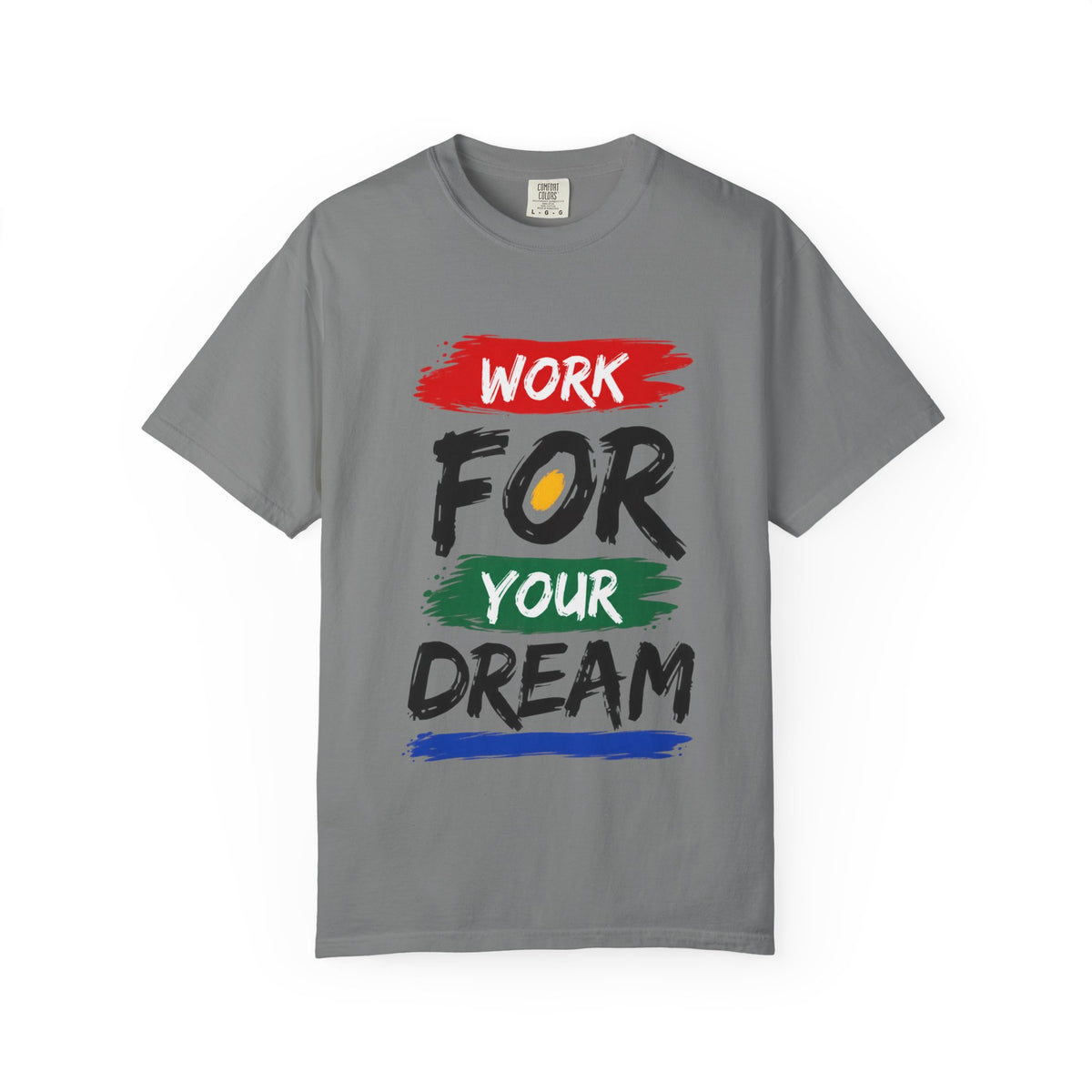 Work For Your Dream Inspirational T-Shirt