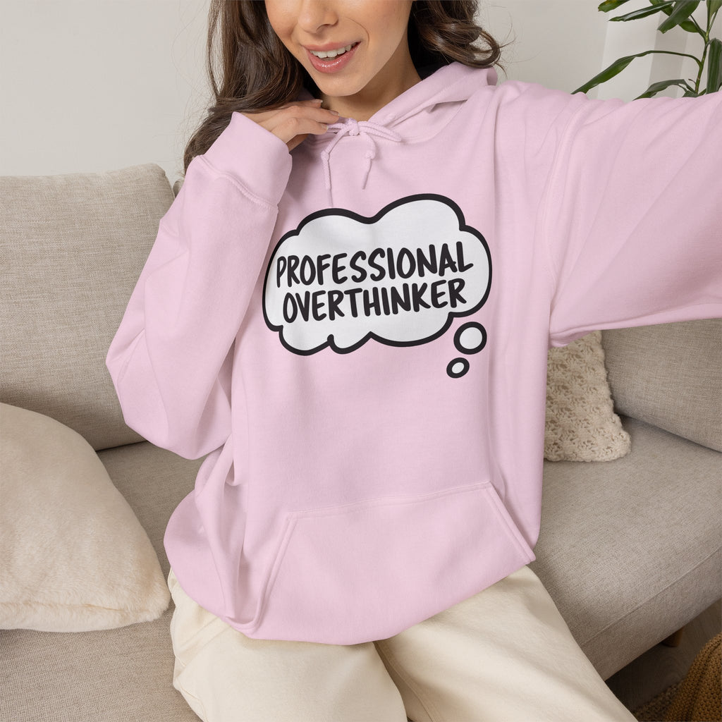 Professional Overthinker Hoodie - Funny Thought Bubble Sweatshirt for Overthinkers