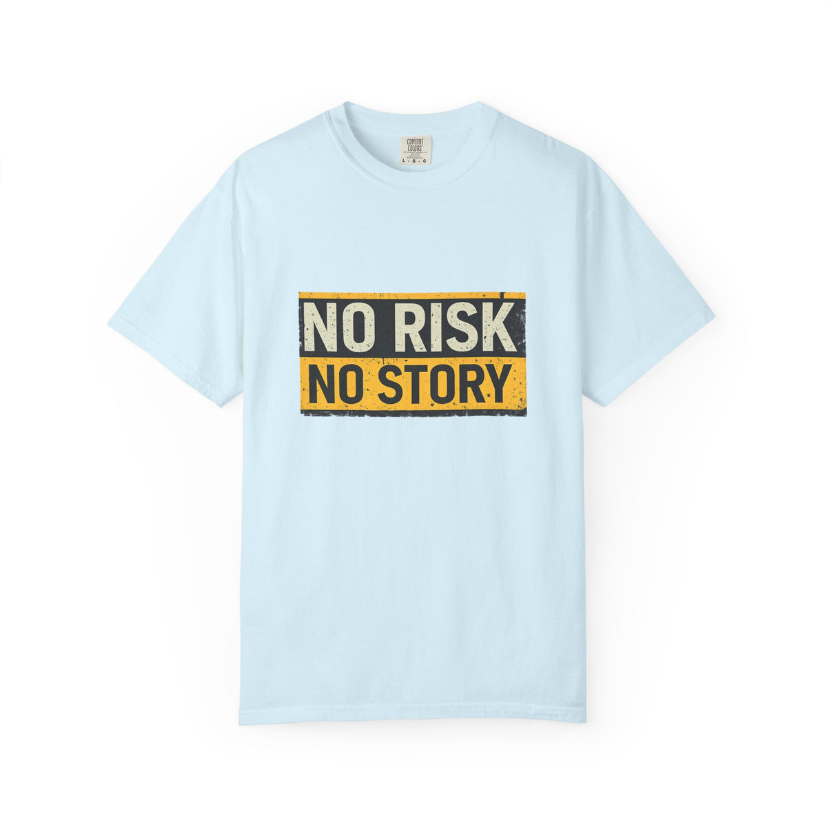 No Risk No Story T-Shirt