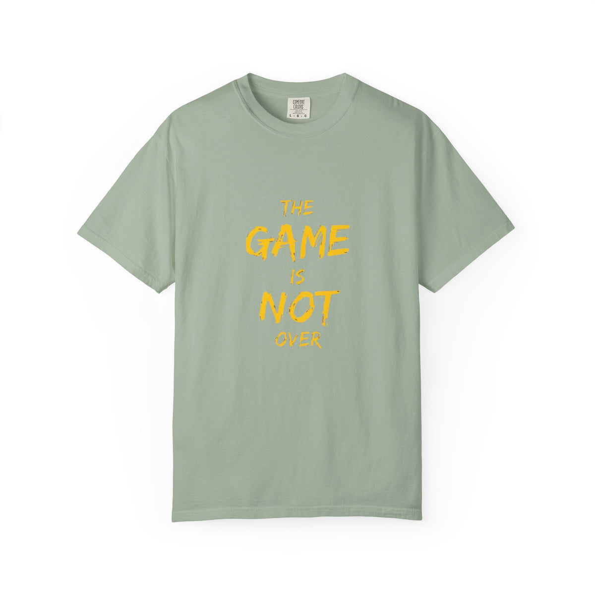 T-Shirt — “The Game Is Not Over” Motivational Graphic Tee