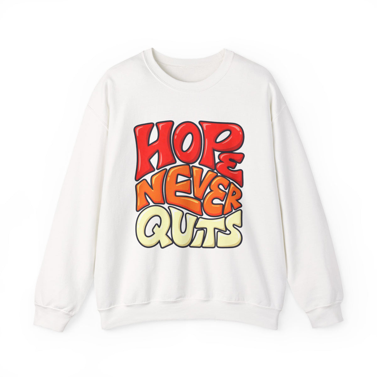 Hope Never Quits Crewneck Sweatshirt