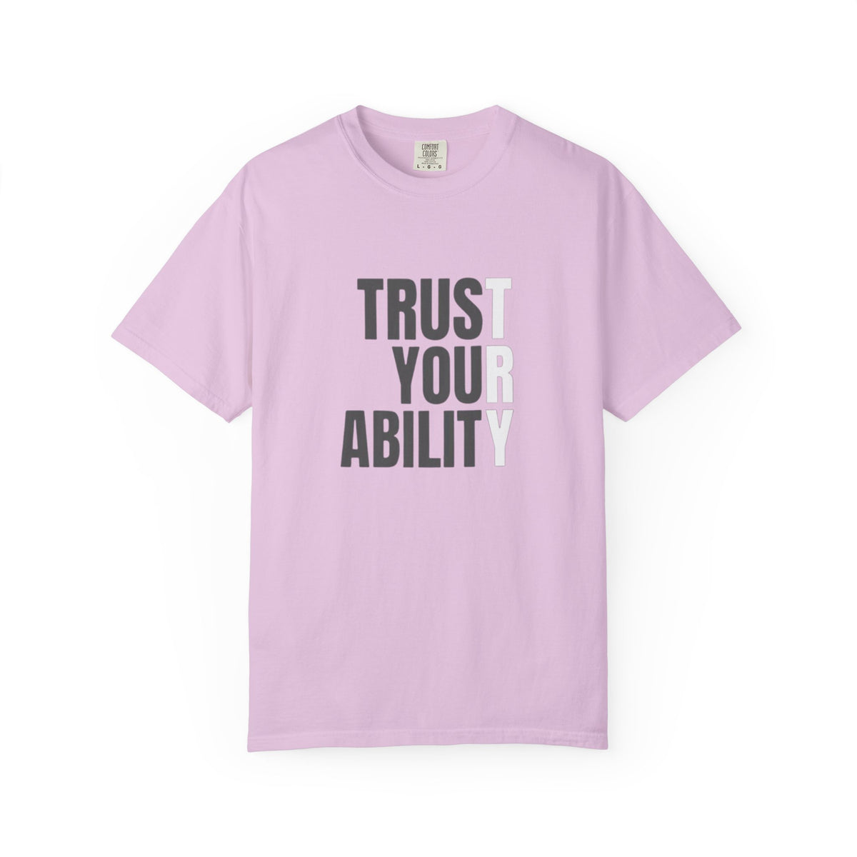 Trust Your Ability T-Shirt — Motivational Graphic Tee