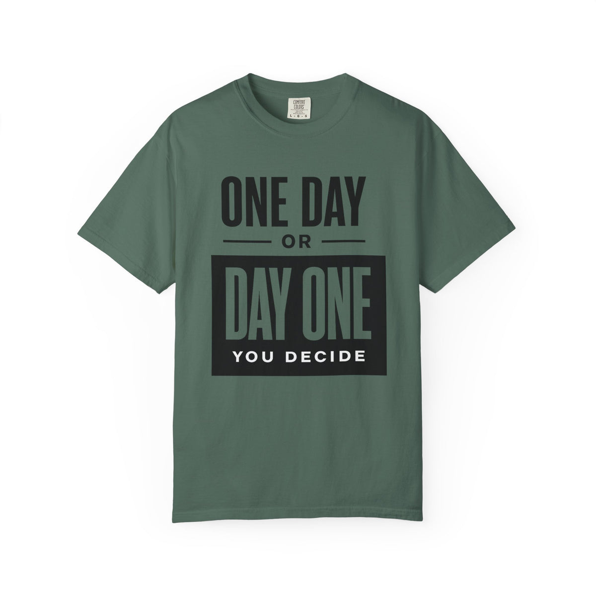 One Day or Day One Motivational T-Shirt
