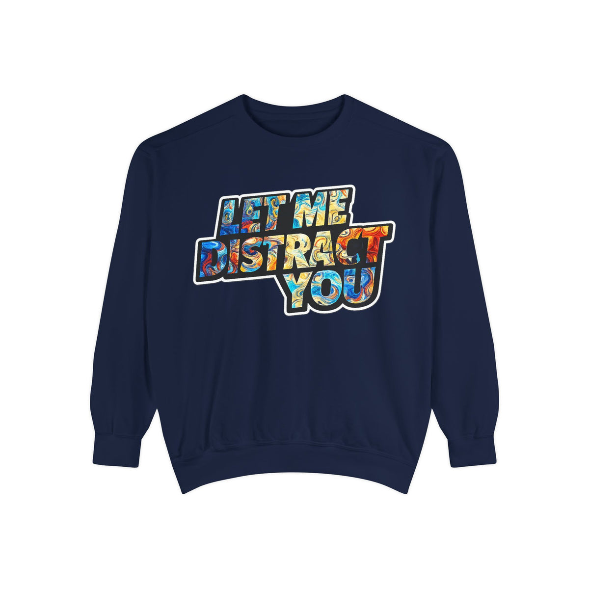 Let Me Distract You Sweatshirt — Colorful Retro Graphic Crewneck