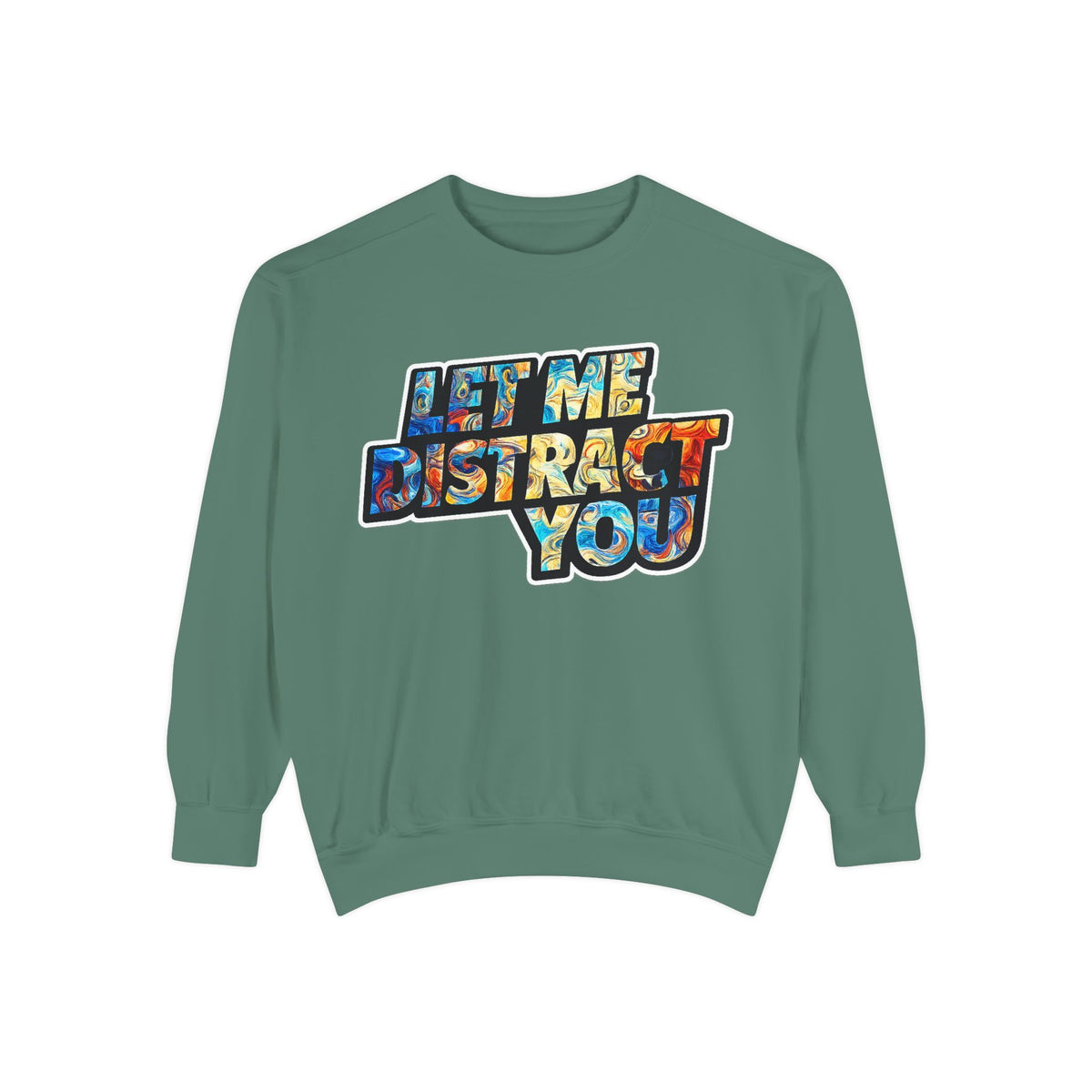 Let Me Distract You Sweatshirt — Colorful Retro Graphic Crewneck