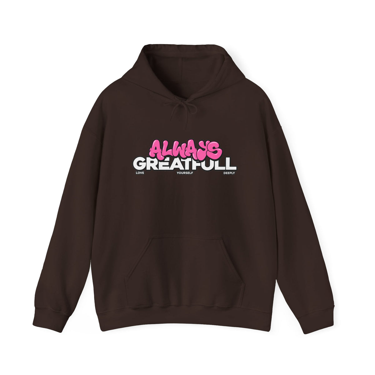 Always Great Full Hoodie — Positive Graphic Pullover