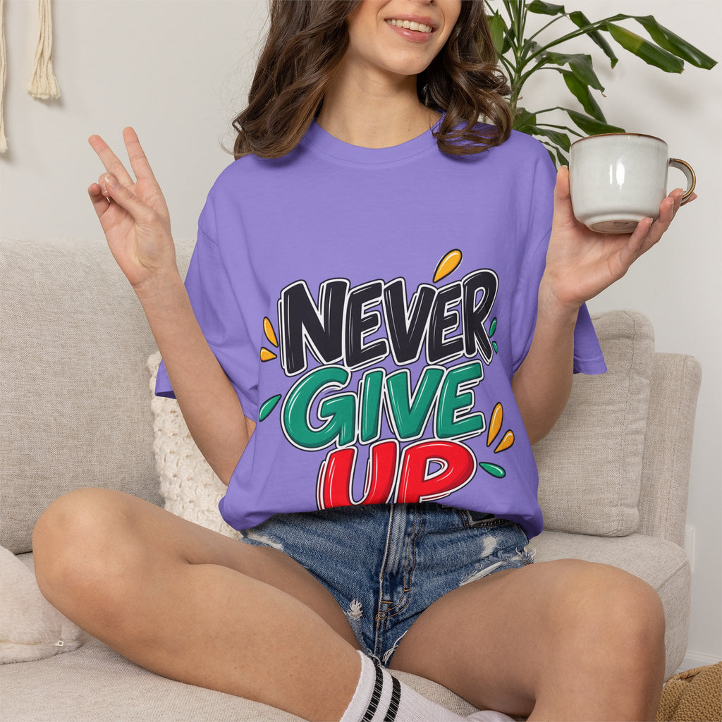 Never Give Up T-Shirt — Motivational Graphic Tee
