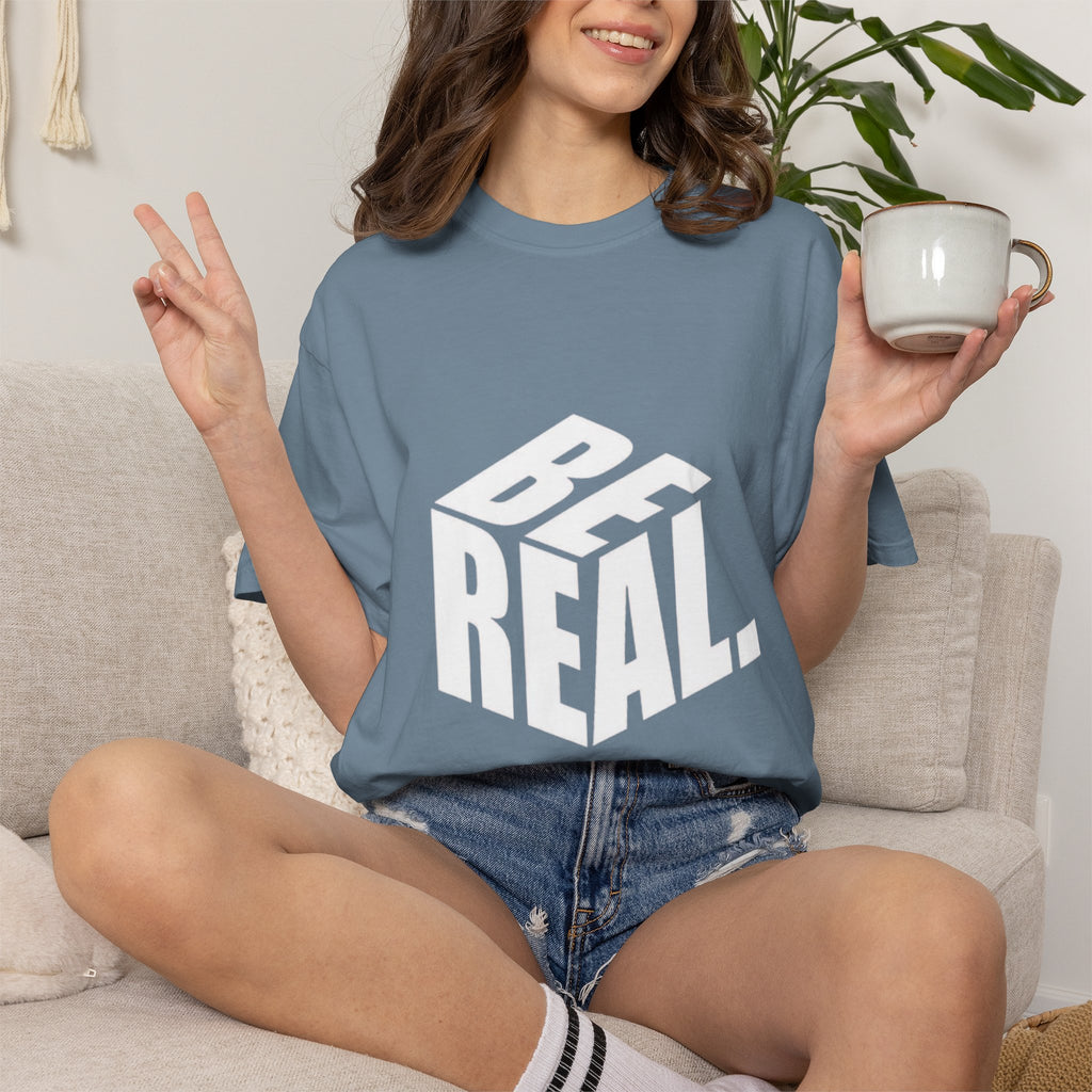Be Real T-Shirt — Bold 3D Typography Graphic Tee