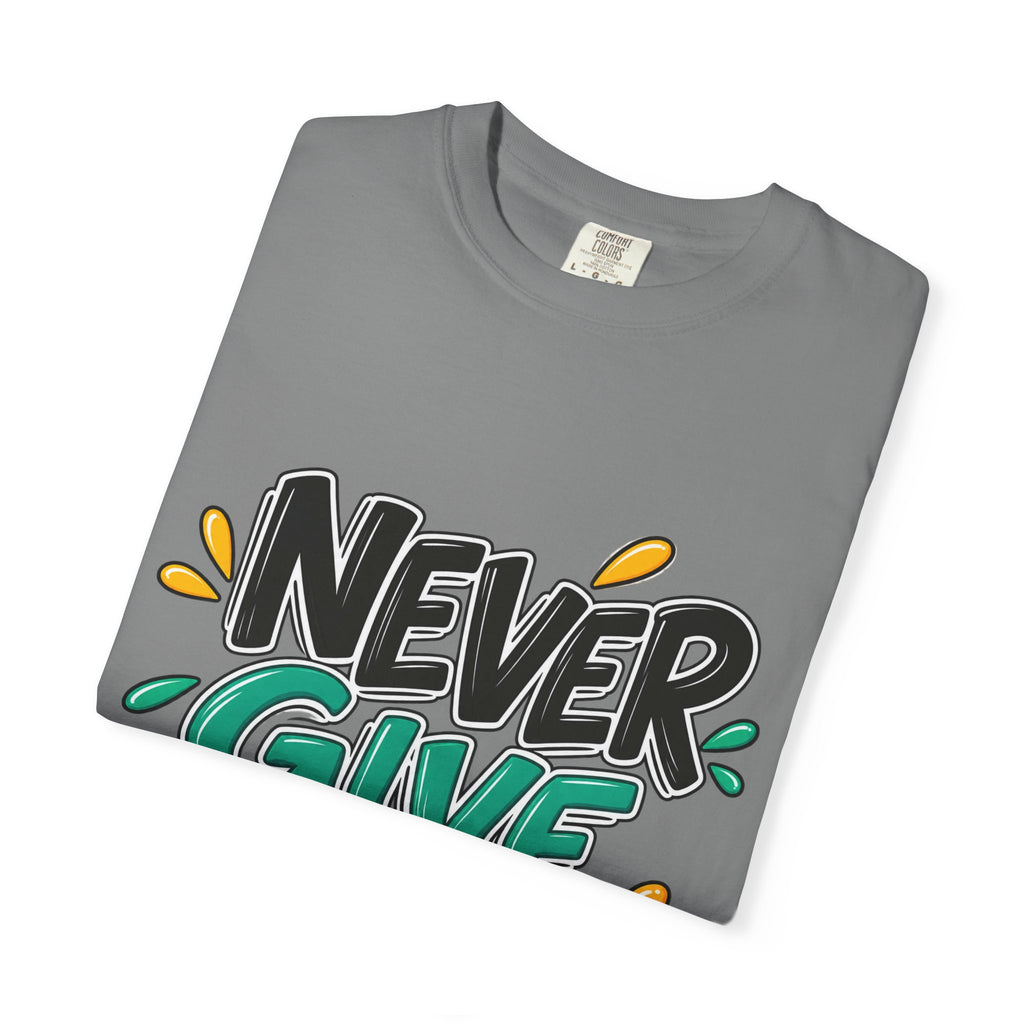 Never Give Up T-Shirt — Motivational Graphic Tee