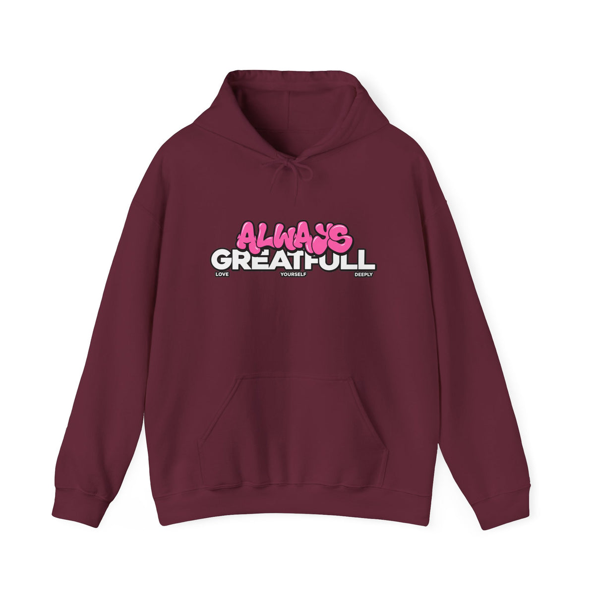 Always Great Full Hoodie — Positive Graphic Pullover