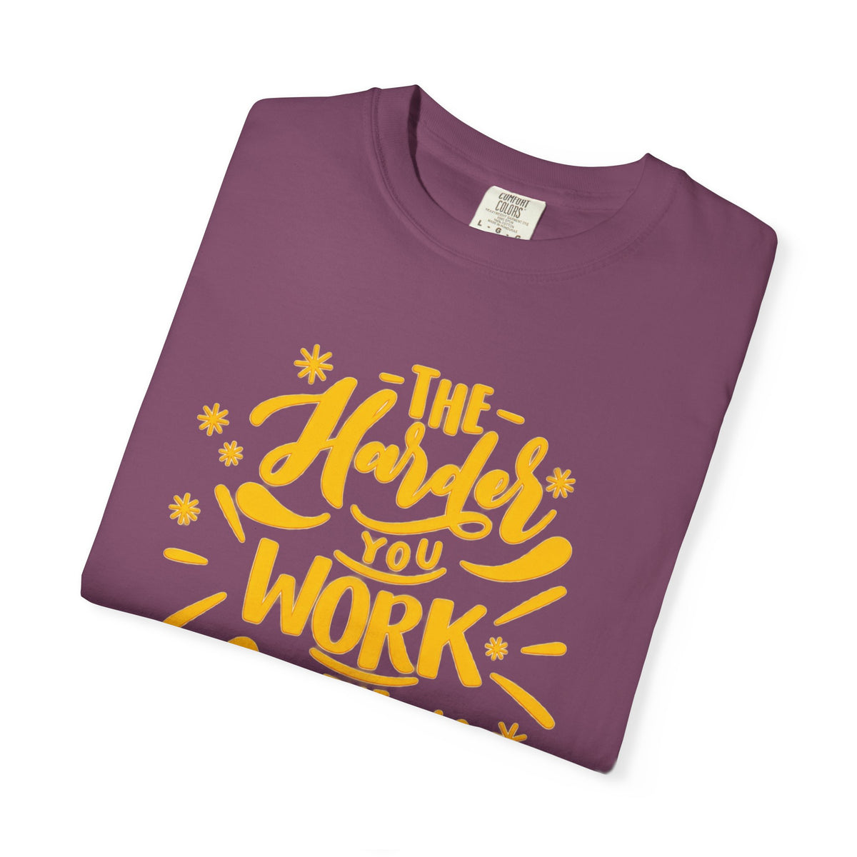 Motivational T-Shirt — "The Harder You Work The Better You Get" Graphic Tee