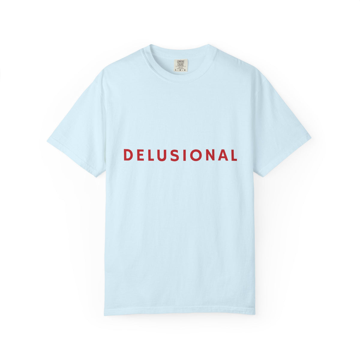 Delusional Graphic T-Shirt — Minimalist Red Text Tee