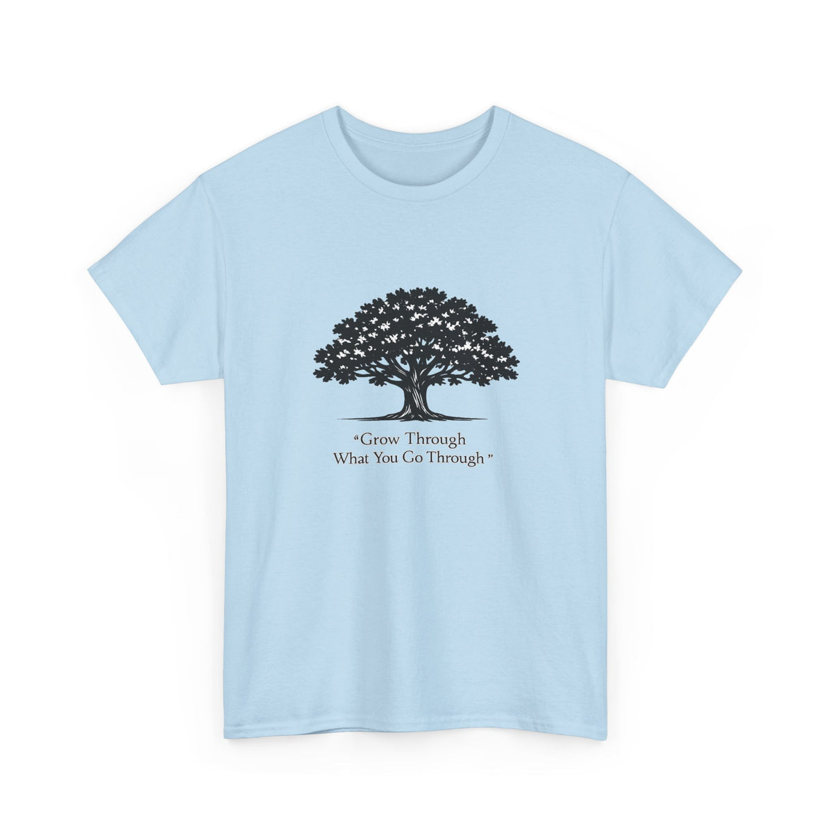 Tree of Growth T-Shirt — "Grow Through What You Go Through" Inspirational Tee