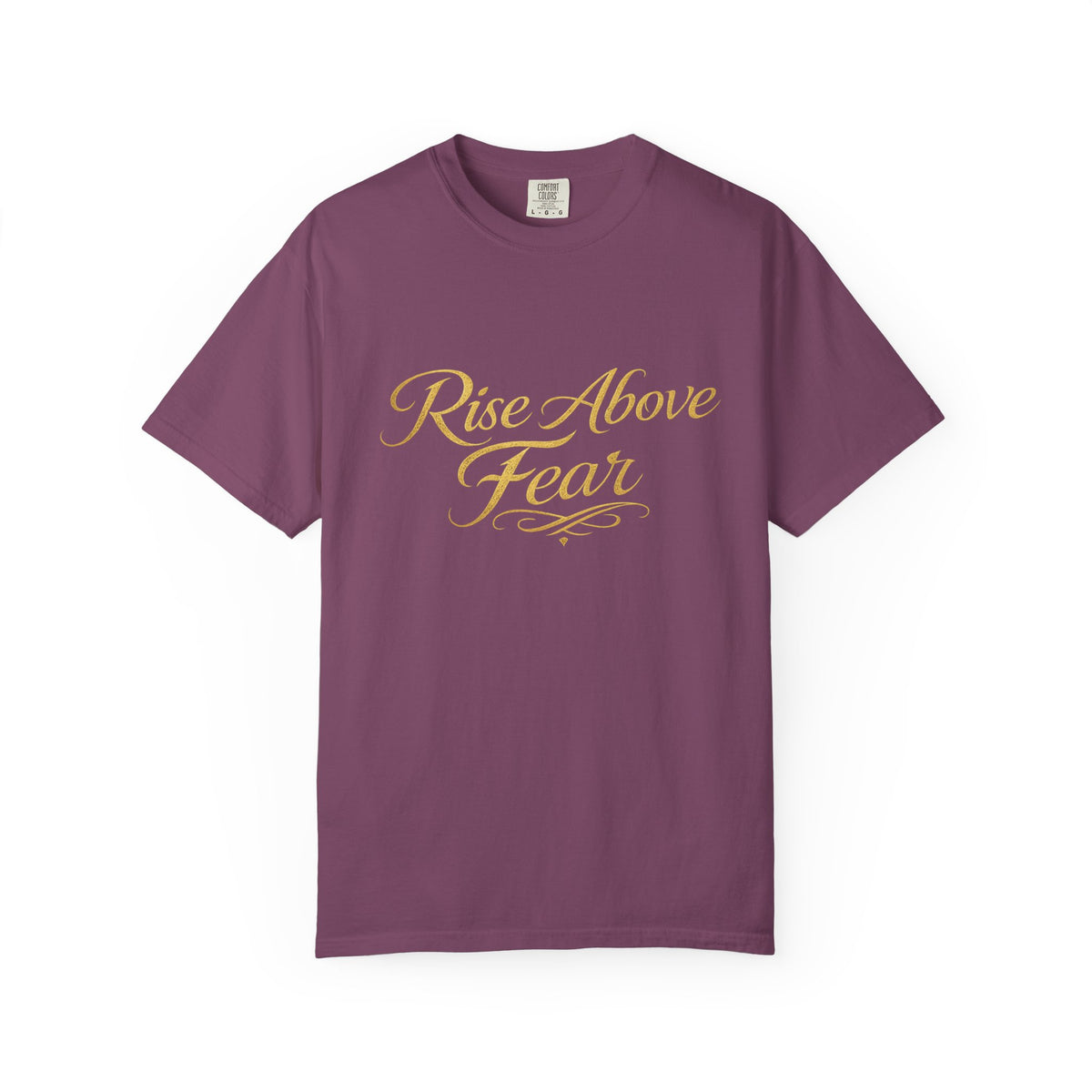 Rise Above Fear T-Shirt — Inspirational Script Graphic Tee