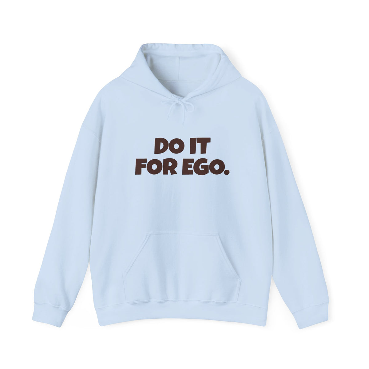 Do It For Ego Hoodie — Bold Graphic Statement Sweatshirt