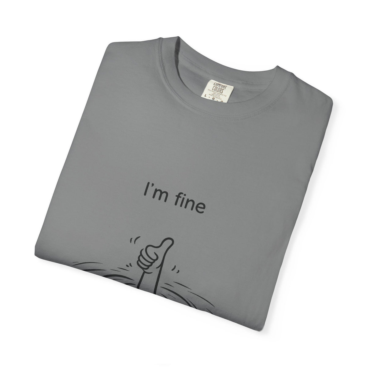 I’m Fine T-Shirt — Minimal Funny Tee with Thumbs-Up Drowning Illustration