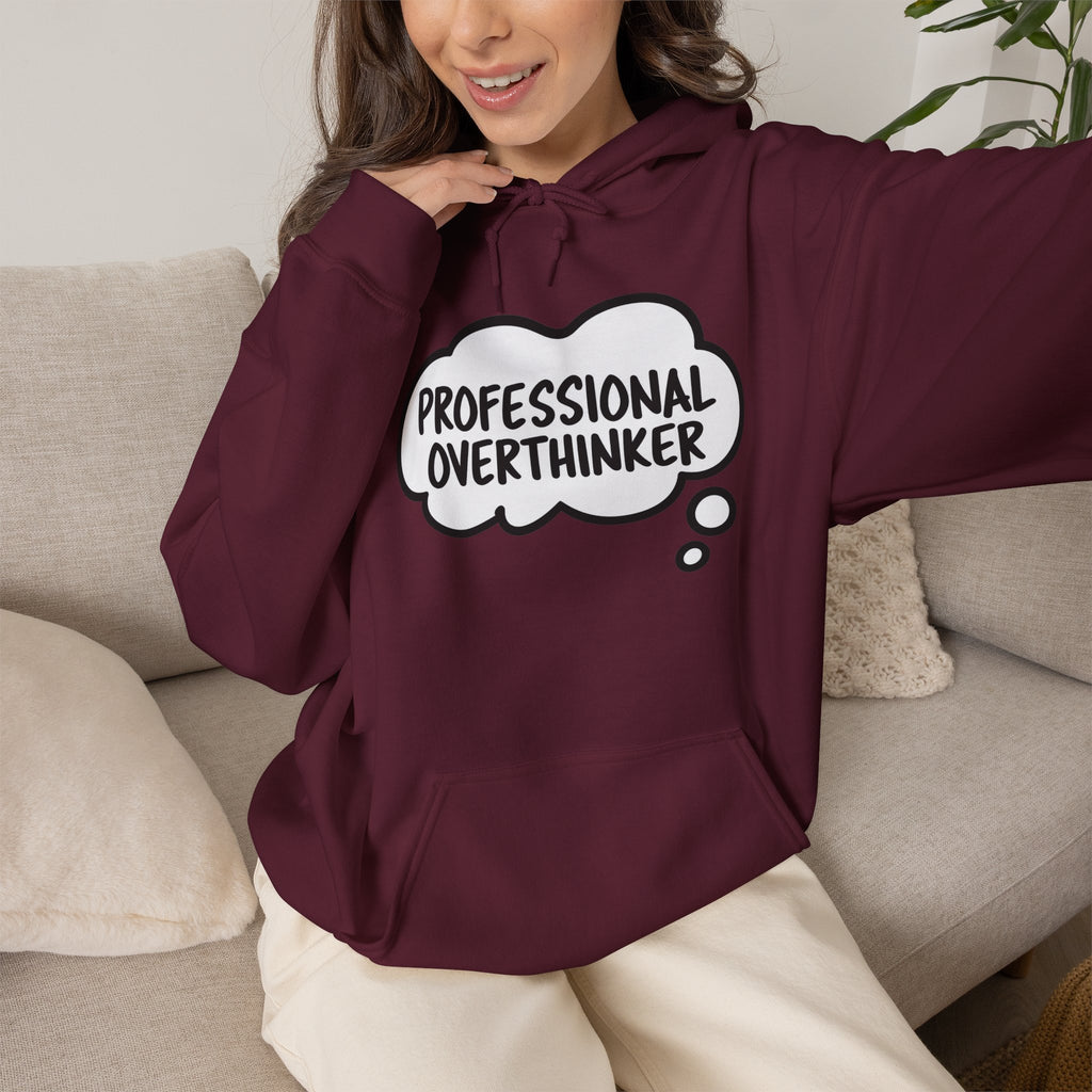 Professional Overthinker Hoodie - Funny Thought Bubble Sweatshirt for Overthinkers